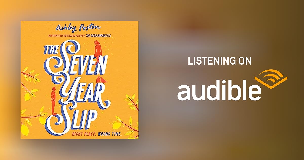 The Seven Year Slip by Ashley Poston Audiobook